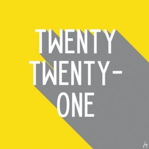 Twenty Twenty-One in tall white letters with gray shadows on a yellow background, using Pantone Colors of the Year for 2021